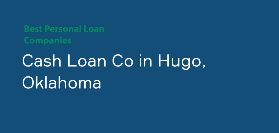 Cash Loan Co in Oklahoma, Hugo