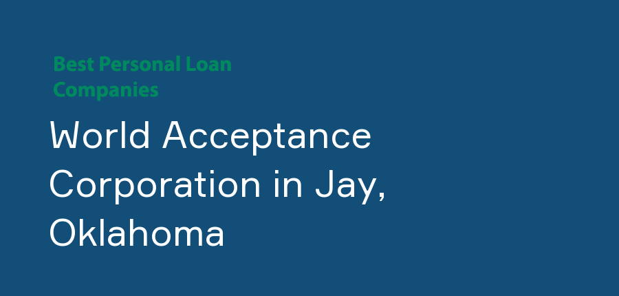 World Acceptance Corporation in Oklahoma, Jay