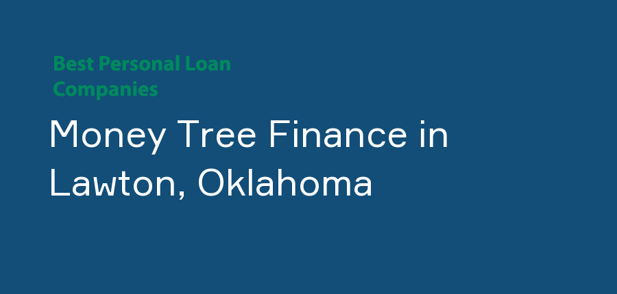 Money Tree Finance in Oklahoma, Lawton