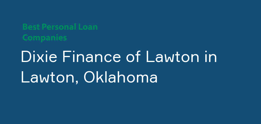 Dixie Finance of Lawton in Oklahoma, Lawton