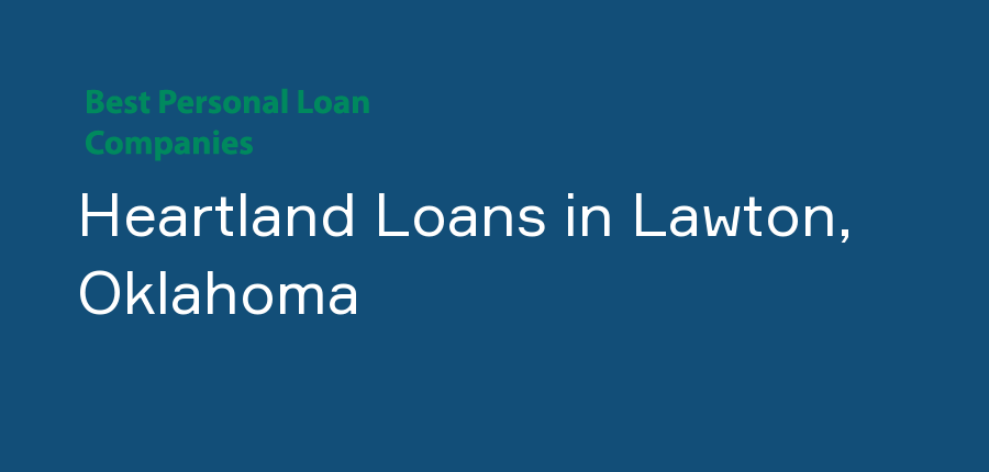 Heartland Loans in Oklahoma, Lawton