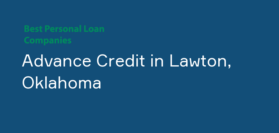Advance Credit in Oklahoma, Lawton