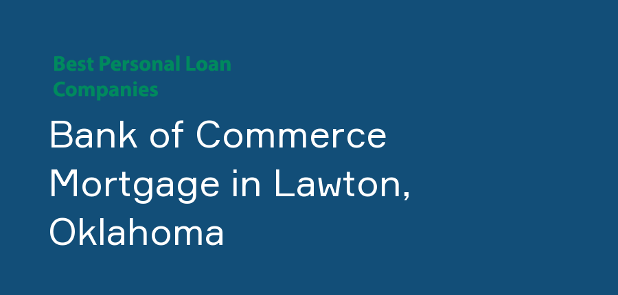 Bank of Commerce Mortgage in Oklahoma, Lawton