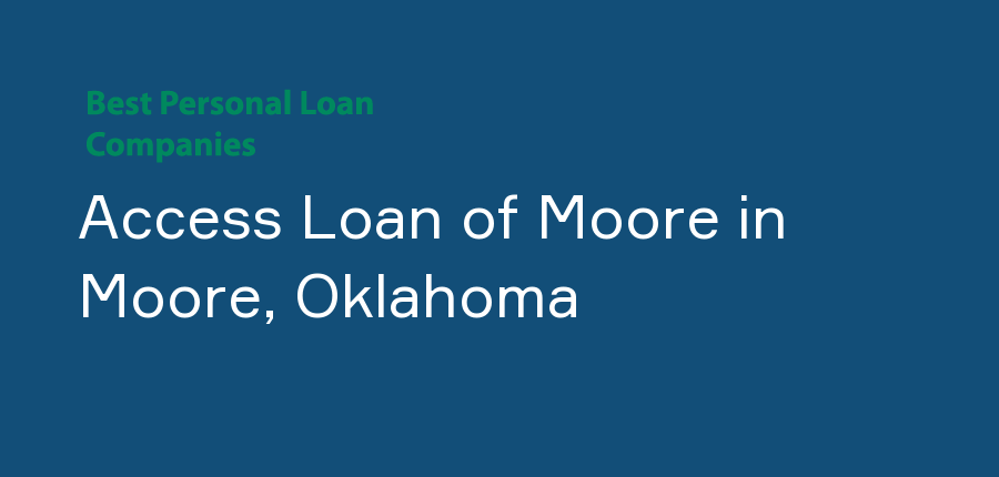 Access Loan of Moore in Oklahoma, Moore