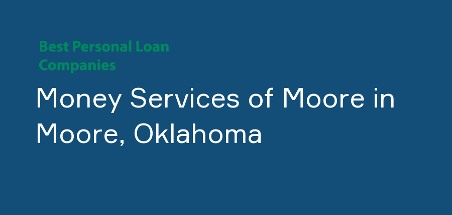 Money Services of Moore in Oklahoma, Moore