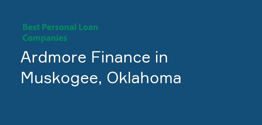 Ardmore Finance in Oklahoma, Muskogee