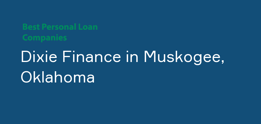Dixie Finance in Oklahoma, Muskogee