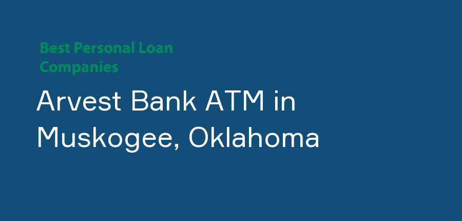 Arvest Bank ATM in Oklahoma, Muskogee