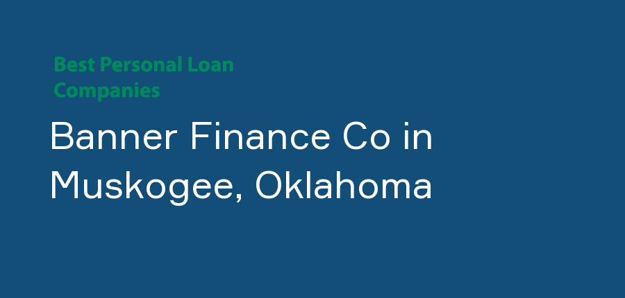 Banner Finance Co in Oklahoma, Muskogee