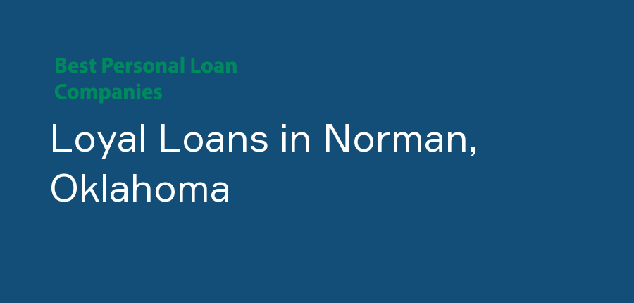 Loyal Loans in Oklahoma, Norman