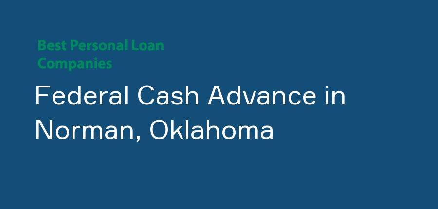 Federal Cash Advance in Oklahoma, Norman