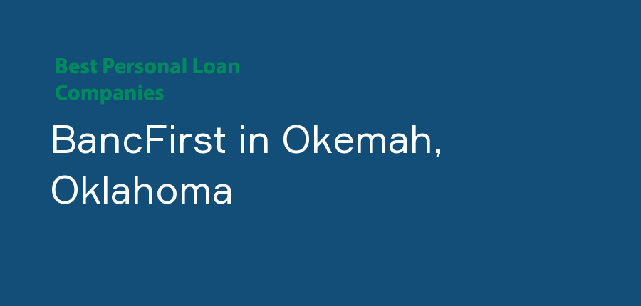 BancFirst in Oklahoma, Okemah