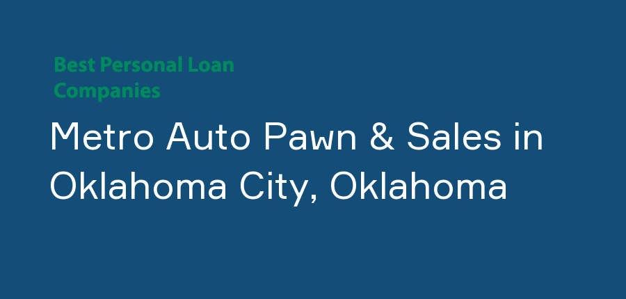 Metro Auto Pawn & Sales in Oklahoma, Oklahoma City