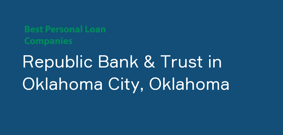 Republic Bank & Trust in Oklahoma, Oklahoma City