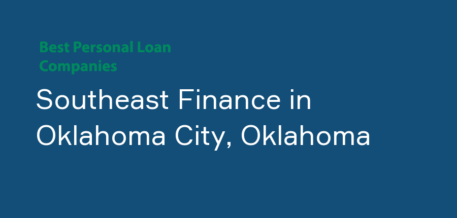 Southeast Finance in Oklahoma, Oklahoma City
