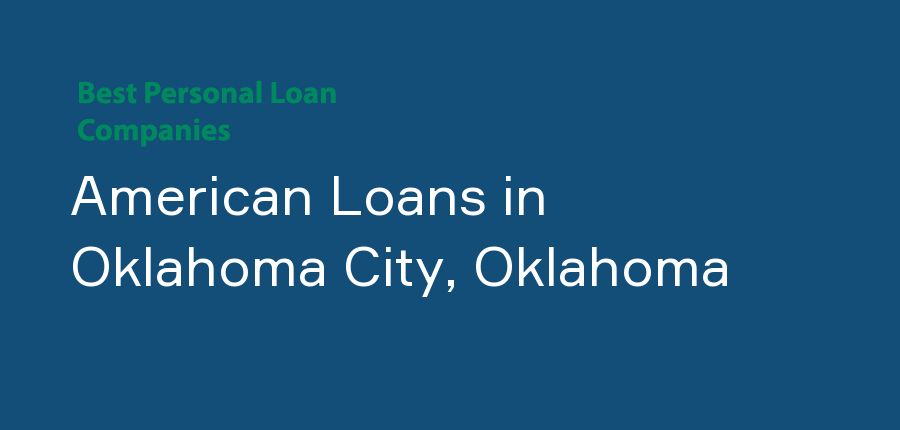 American Loans in Oklahoma, Oklahoma City