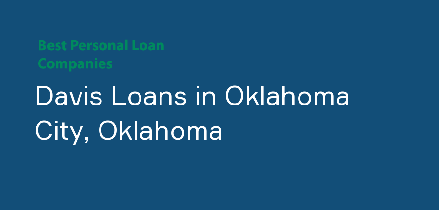Davis Loans in Oklahoma, Oklahoma City