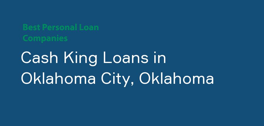 Cash King Loans in Oklahoma, Oklahoma City