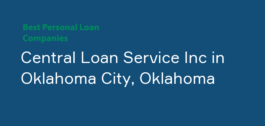Central Loan Service Inc in Oklahoma, Oklahoma City