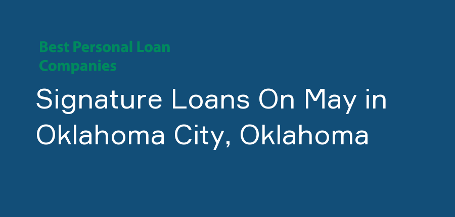 Signature Loans On May in Oklahoma, Oklahoma City