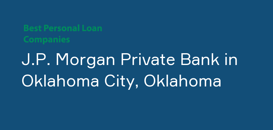 J.P. Morgan Private Bank in Oklahoma, Oklahoma City