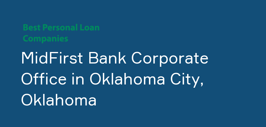 MidFirst Bank Corporate Office in Oklahoma, Oklahoma City