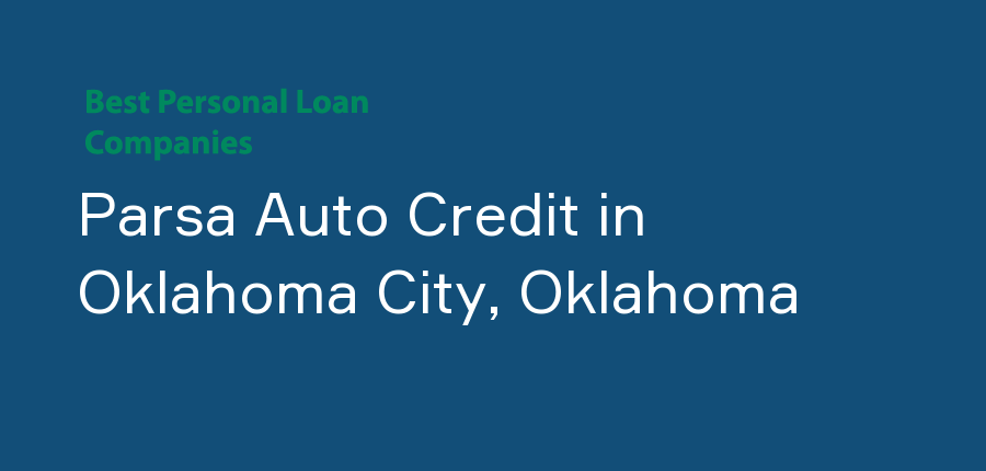 Parsa Auto Credit in Oklahoma, Oklahoma City