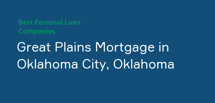 Great Plains Mortgage in Oklahoma, Oklahoma City