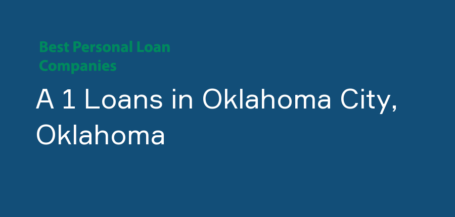 A 1 Loans in Oklahoma, Oklahoma City