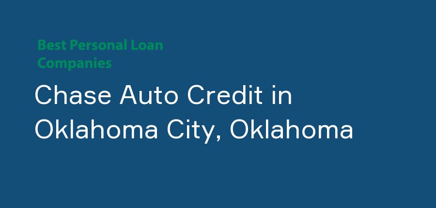 Chase Auto Credit in Oklahoma, Oklahoma City