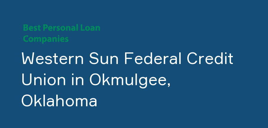 Western Sun Federal Credit Union in Oklahoma, Okmulgee
