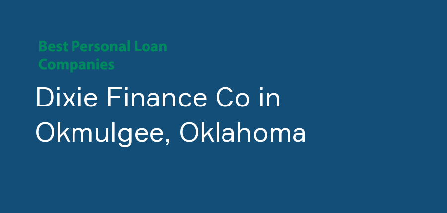Dixie Finance Co in Oklahoma, Okmulgee