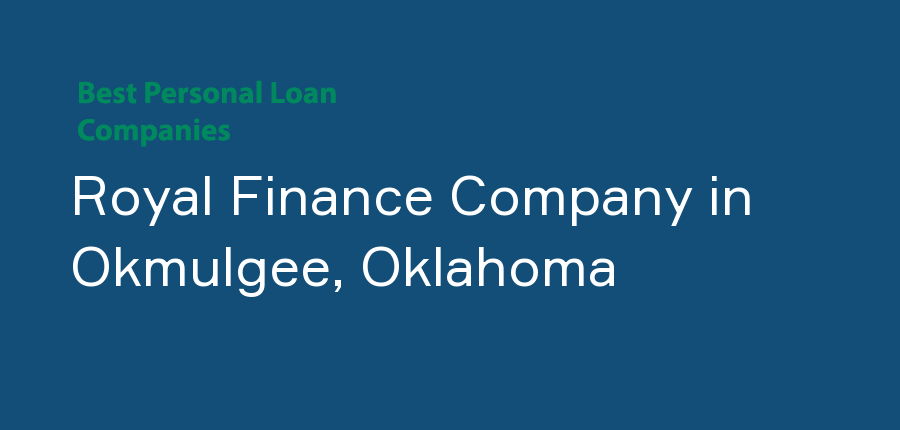 Royal Finance Company in Oklahoma, Okmulgee