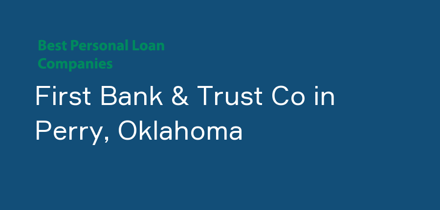 First Bank & Trust Co in Oklahoma, Perry