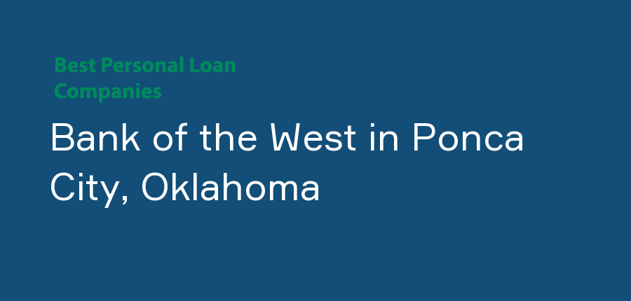 Bank of the West in Oklahoma, Ponca City