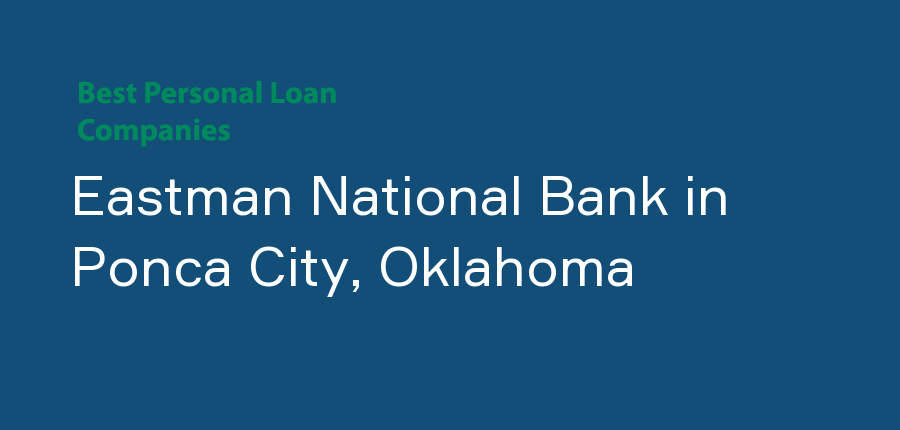 Eastman National Bank in Oklahoma, Ponca City