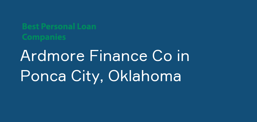 Ardmore Finance Co in Oklahoma, Ponca City