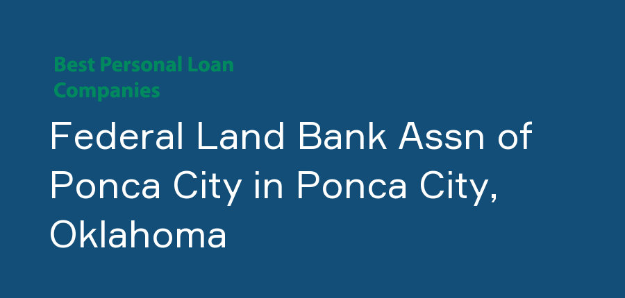 Federal Land Bank Assn of Ponca City in Oklahoma, Ponca City