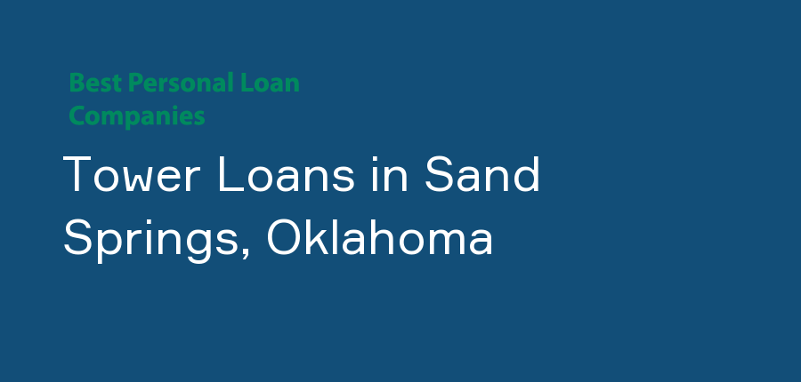 Tower Loans in Oklahoma, Sand Springs