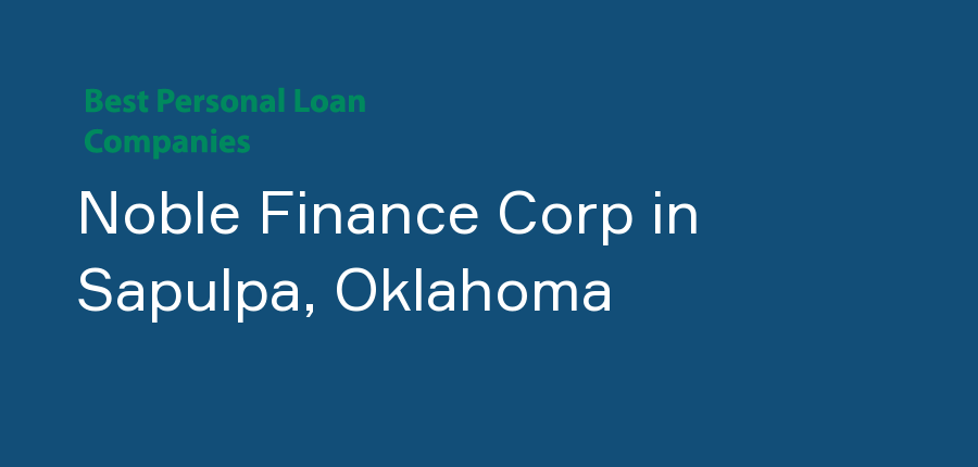 Noble Finance Corp in Oklahoma, Sapulpa
