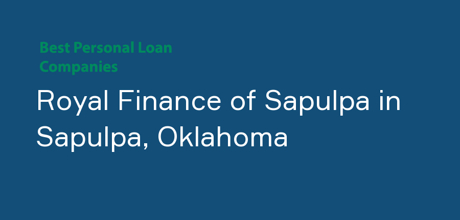 Royal Finance of Sapulpa in Oklahoma, Sapulpa