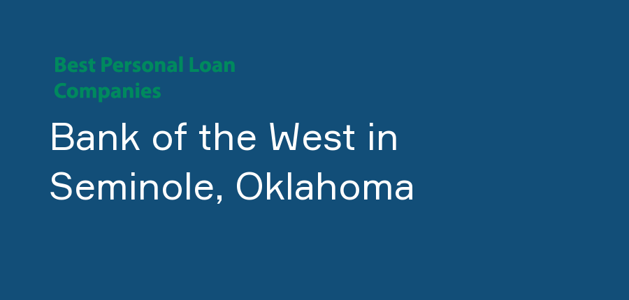 Bank of the West in Oklahoma, Seminole