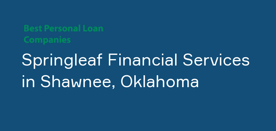 Springleaf Financial Services in Oklahoma, Shawnee