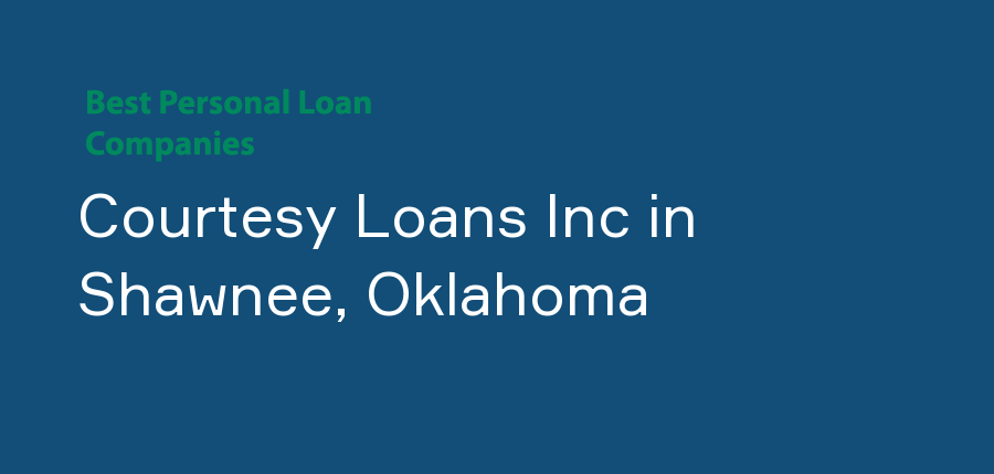 Courtesy Loans Inc in Oklahoma, Shawnee