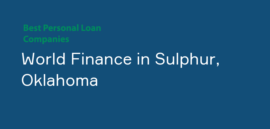 World Finance in Oklahoma, Sulphur