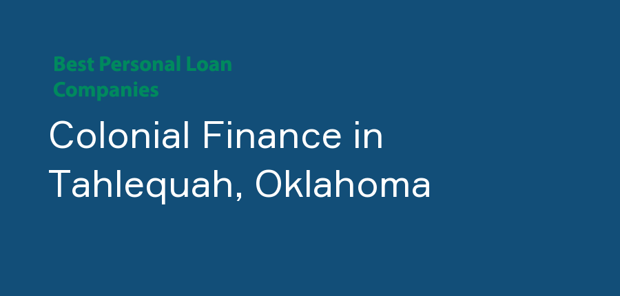 Colonial Finance in Oklahoma, Tahlequah