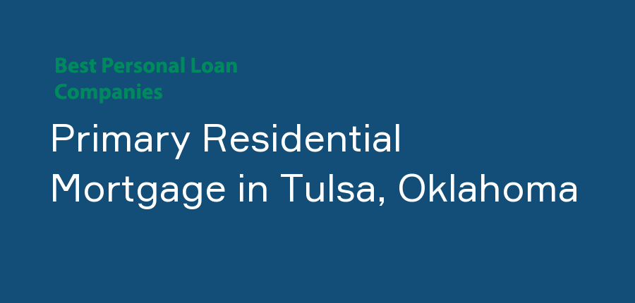 Primary Residential Mortgage in Oklahoma, Tulsa