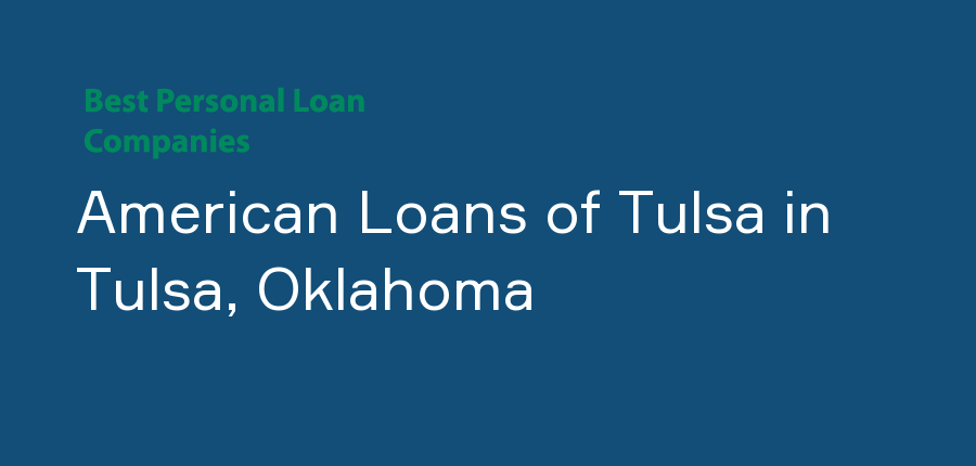 American Loans of Tulsa in Oklahoma, Tulsa