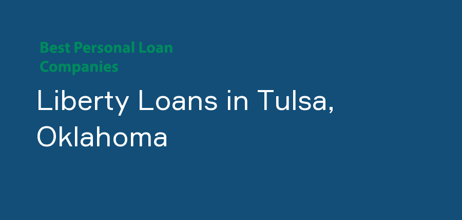 Liberty Loans in Oklahoma, Tulsa