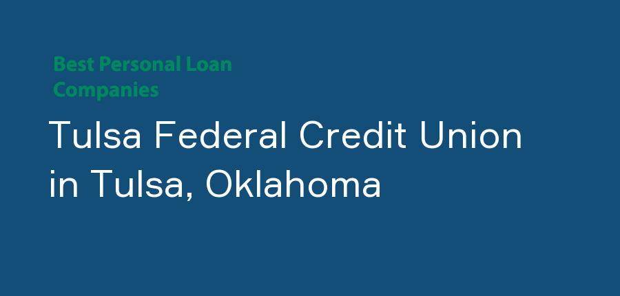 Tulsa Federal Credit Union in Oklahoma, Tulsa